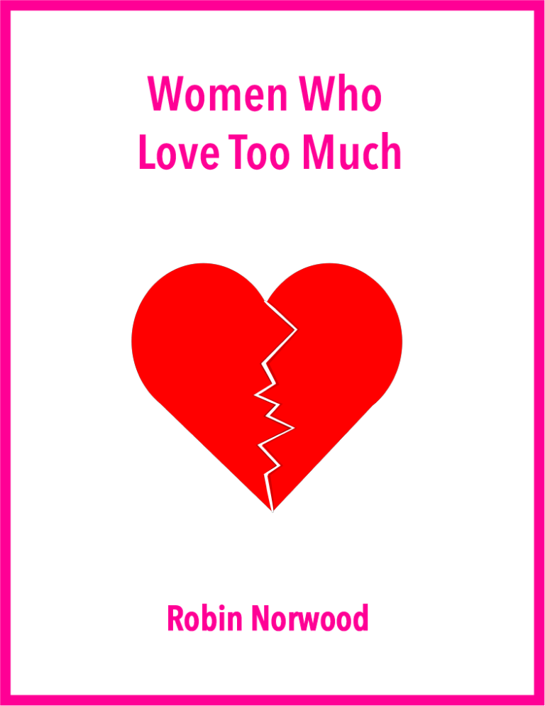 Read more about the article Women Who Love Too Much by Robin Norwood